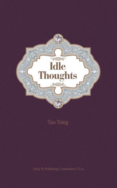 Cover for Tao Yang · Idle Thoughts (Paperback Book) (2021)