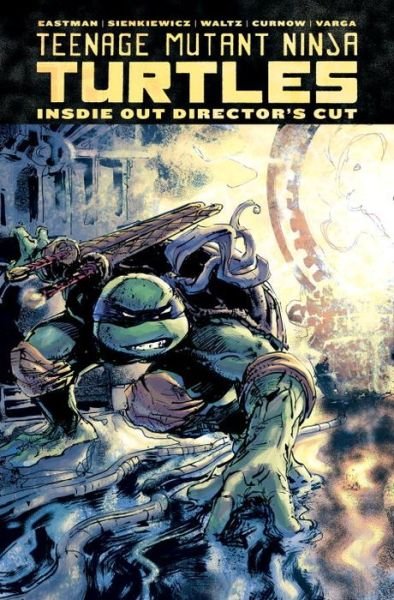 Cover for Kevin Eastman · Teenage Mutant Ninja Turtles: Inside Out Director's Cut (Hardcover Book) (2017)