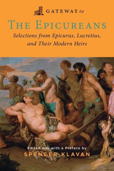 Cover for Epicurus · Gateway to the Epicureans: Epicurus, Lucretius, and their Modern Heirs (Taschenbuch) (2024)