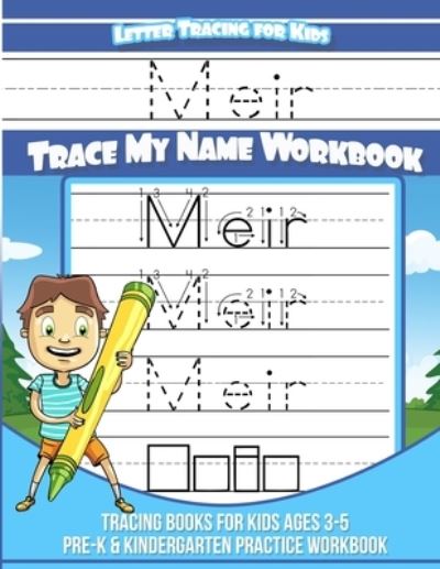 Cover for Yolie Davis · Meir Letter Tracing for Kids Trace my Name Workbook (Paperback Book) (2019)