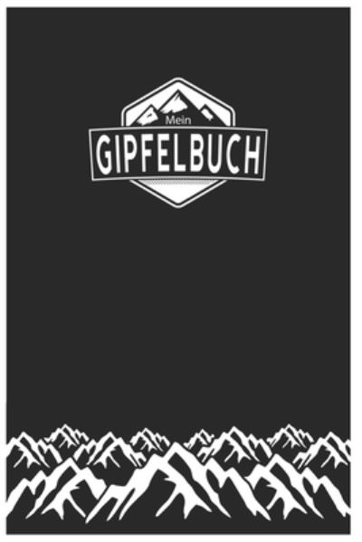 Cover for Gipfelbücher Tourenbücher · Mein Gipfelbuch (Pocketbok) (2019)