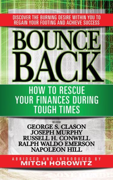 Cover for Mitch Horowitz · Bounce Back: How to Rescue Your Finances During Tough Times featuring George S. Clayson, Joseph Murphy, Russell H. Conwell, Ralph Waldo Emerson, Napoleon Hill (Paperback Book) (2020)