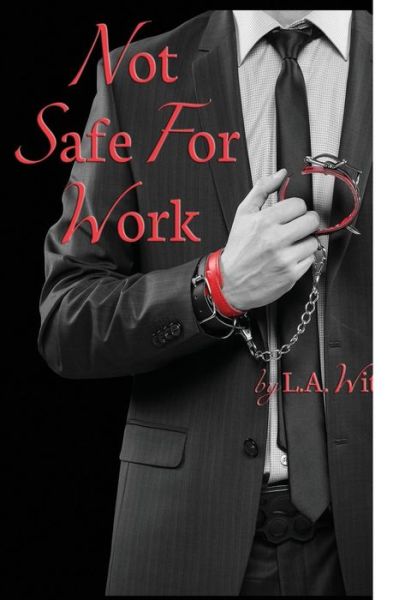 Cover for L A Witt · Not Safe For Work (Paperback Book) (2018)