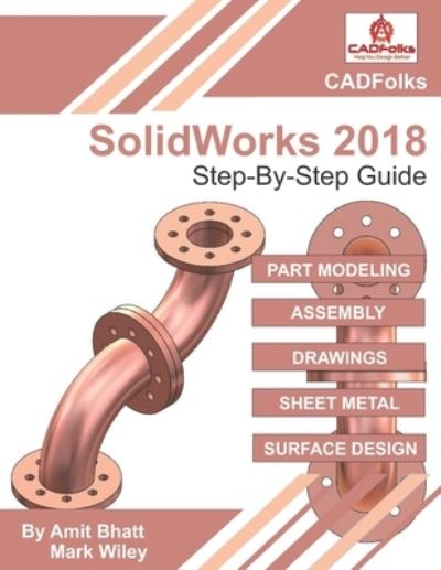 SolidWorks 2018 - Step-By-Step Guide - CADFolks - Books - Createspace Independent Publishing Platf - 9781724428165 - July 27, 2018