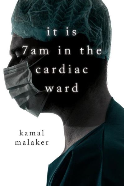 Cover for Kamal Malaker · It is 7 am in the Cardiac ward (Paperback Book) (2018)