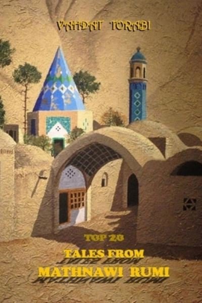 Cover for Vahdat Torabi · Top 20 Tales from Mathnawi Rumi (Paperback Bog) (2018)