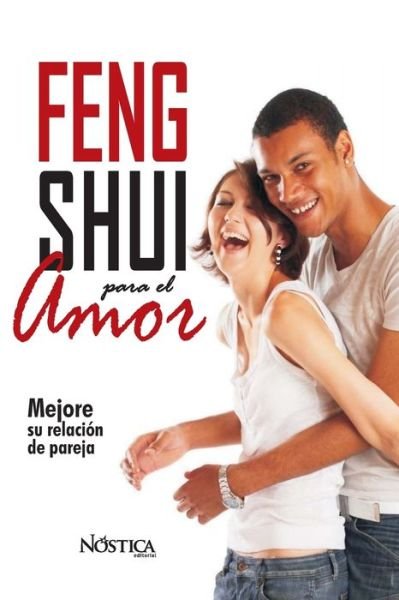 Cover for Nostica Editorial · Feng Shui Para El Amor (Paperback Book) (2018)