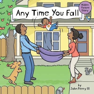 Cover for III John H Perry · Any Time You Fall (Paperback Book) (2021)