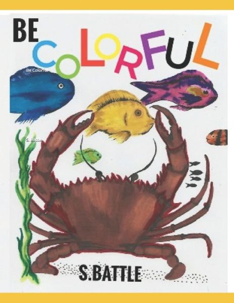 Cover for S Battle · Be Colorful (Paperback Book) (2020)