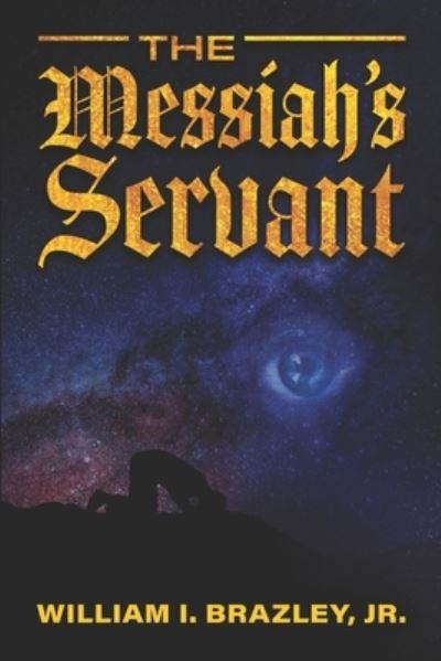 Cover for Jr William I Brazley · The Messiah's Servant (Paperback Book) (2021)