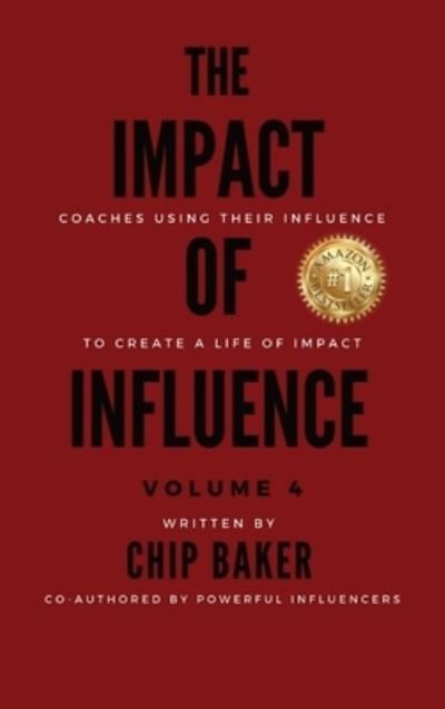 Cover for Chip Baker · The Impact of Influence Volume 4 (Book) (2022)