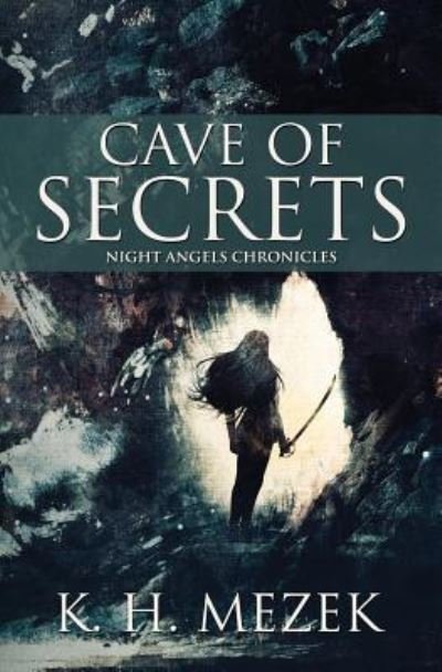 Cover for K H Mezek · Cave of Secrets (Taschenbuch) (2017)
