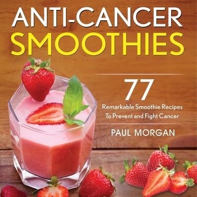 Cover for Paul Morgan · Anti-Cancer Smoothies (Paperback Book) (2019)