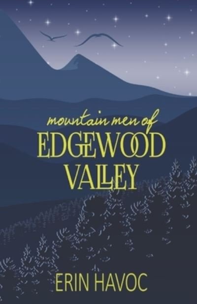 Cover for Erin Havoc · Mountain Men of Edgewood Valley (Book) (2023)