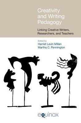 Cover for Harriet Levin Millan · Creativity and Writing Pedagogy: Linking Creative Writers, Researchers and Teachers - Frameworks for Writing (Taschenbuch) (2014)