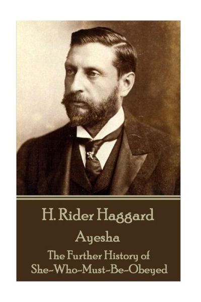 Cover for Sir H Rider Haggard · H Rider Haggard - Ayesha (Paperback Book) (2016)