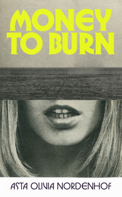 Cover for Asta Olivia Nordenhof · Money to Burn (Paperback Book) (2025)