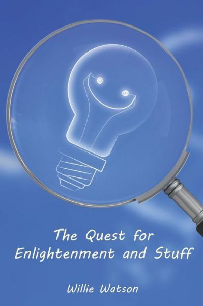 Cover for Willie Watson · Quest for Enlightenment and Stuff (Paperback Bog) (2019)