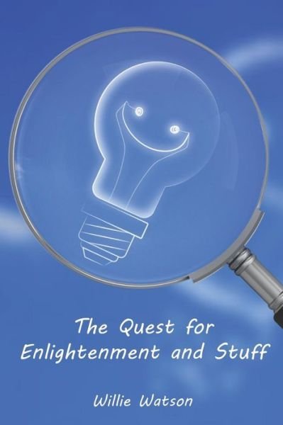 Cover for Willie Watson · Quest for Enlightenment and Stuff (Paperback Book) (2019)