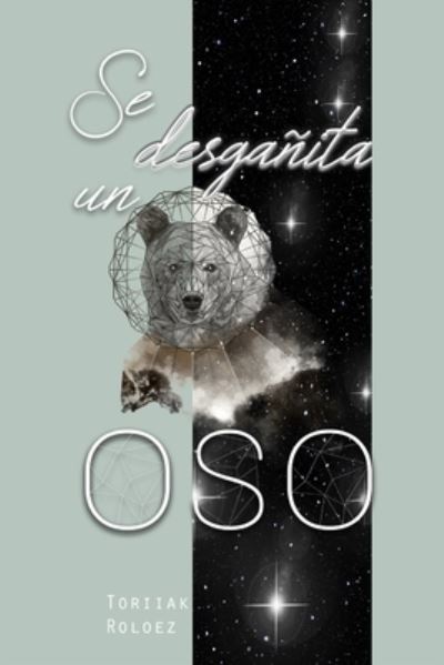 Cover for Roloez Toriiak Roloez · Se desganita un oso (Paperback Bog) (2022)