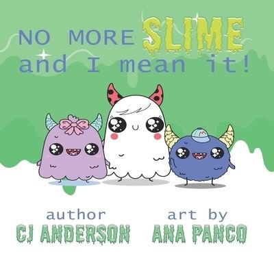 Cover for C J Anderson · No More Slime and I Mean It (Paperback Book) (2019)