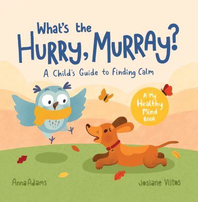 Cover for Anna Adams · What's the Hurry, Murray?: A Child’s Guide to Finding Calm (Paperback Book) (2021)