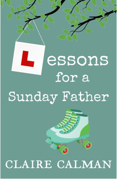 Cover for Claire Calman · Lessons For A Sunday Father (Paperback Book) [Large type / large print edition] (2021)