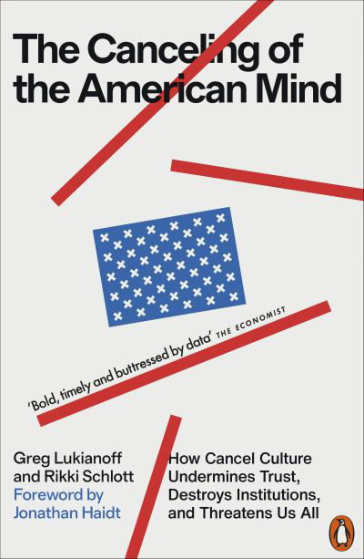 Cover for Greg Lukianoff · The Canceling of the American Mind: How Cancel Culture Undermines Trust, Destroys Institutions, and Threatens Us All (Taschenbuch) (2025)