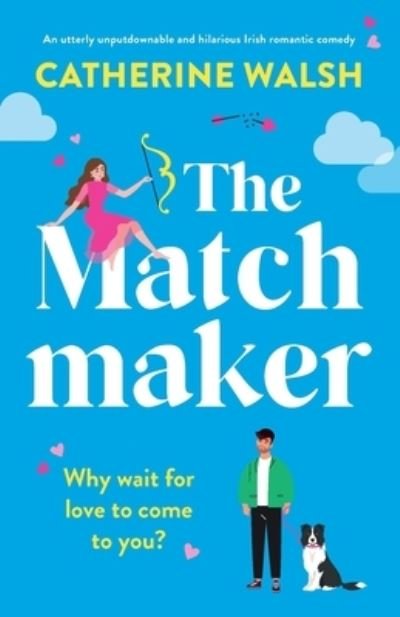 Cover for Catherine Walsh · The Matchmaker (Pocketbok) (2023)