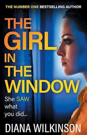 Cover for Diana Wilkinson · The Girl in the Window: BRAND NEW from the author of NUMBER ONE BESTSELLER The Girl in Seat 2A, Diana Wilkinson (Paperback Book) (2024)