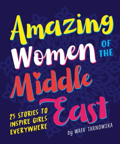 Cover for Wafa' Tarnowska · Amazing Women of the Middle East (Pocketbok) [Revised edition] (2022)