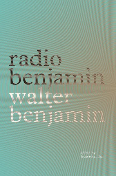 Cover for Walter Benjamin · Radio Benjamin (Paperback Book) (2021)