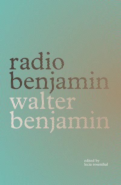 Cover for Walter Benjamin · Radio Benjamin (Paperback Bog) (2021)