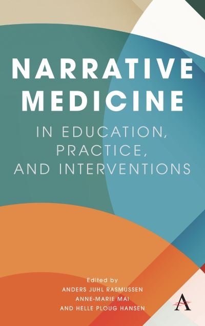 Cover for Anders Juhl Rasmussen · Narrative Medicine in Education, Practice, and Interventions (Inbunden Bok) (2022)