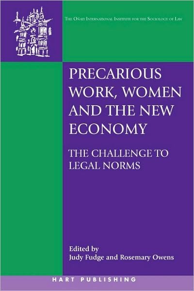 Cover for Fudge · Precarious Work, Women, and the New Economy: The Challenge to Legal Norms - Onati International Series in Law and Society (Paperback Bog) (2006)