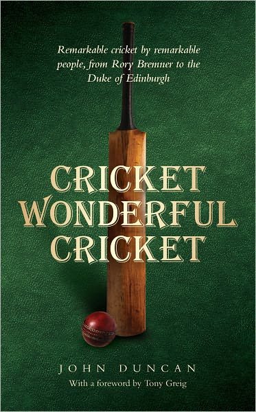 Cover for John Duncan · Cricket, Wonderful Cricket (Inbunden Bok) (2011)