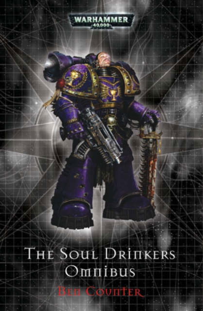 Cover for Ben Counter · The Soul Drinker's Omnibus - Warhammer 40, 000 S. (Paperback Book) (2006)