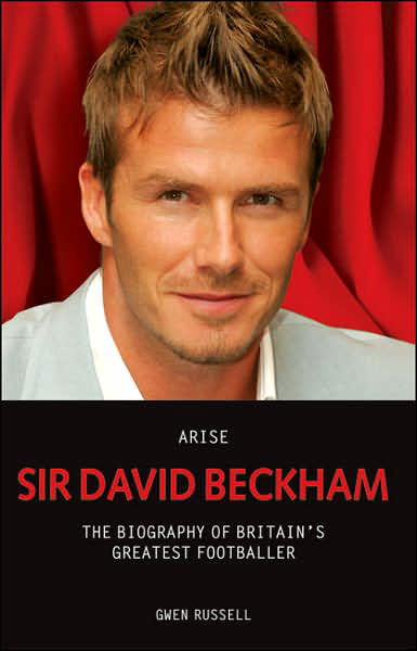 Cover for Gwen Russell · Arise Sir David Beckham (Innbunden bok) (2007)
