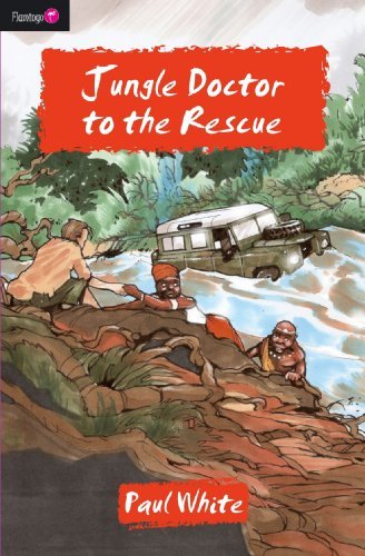Cover for Paul White · Jungle Doctor to the Rescue - Flamingo Fiction 9-13s (Pocketbok) [Revised edition] (2009)