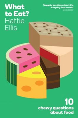 Cover for Hattie Ellis · What to Eat?: 10 Chewy Questions About Food (Paperback Book) (2013)