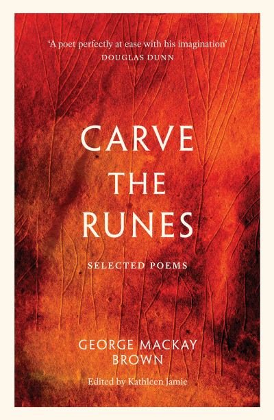 Cover for George Mackay Brown · Carve the Runes: Selected Poems (Paperback Book) (2021)