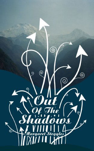 Cover for Margaret Steggles · Out of the Shadows (Paperback Book) (2009)