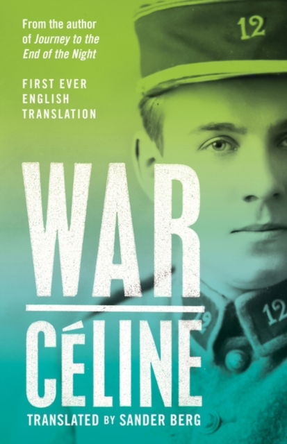 Cover for Louis-Ferdinand Celine · War (Innbunden bok) (2024)