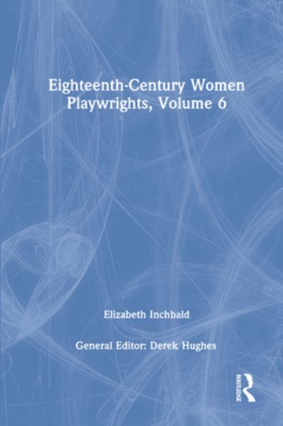 Cover for Derek Hughes · Eighteenth-Century Women Playwrights (Hardcover Book) (2001)