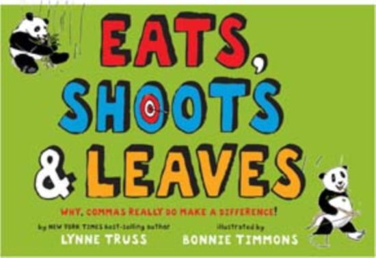 Cover for Lynne Truss · Eats, Shoots and Leaves for Children: Why, Commas Really Do Make a Difference! (Hardcover Book) (2006)