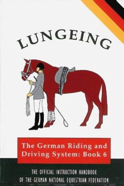 Cover for German National Equestrian Federation · LUNGEING German National Equestrian Federation (Paperback Book) [2003 Reprint New Cover Design edition] (1990)