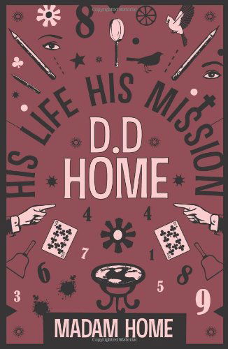 Madam Home · D D Home: His Life His Mission (Taschenbuch) (2010)