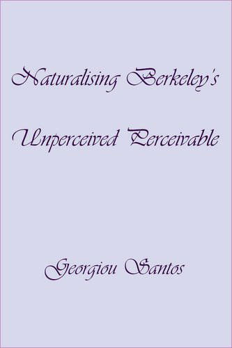 Cover for Georgiou Santos · Naturalising Berkeley's Unperceived Perceivable (Paperback Book) (2011)