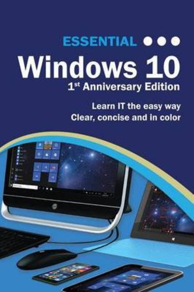 Cover for Kevin Wilson · Essential Windows 10: 1st Anniversary Edition - Computer Essentials (Paperback Book) (2016)