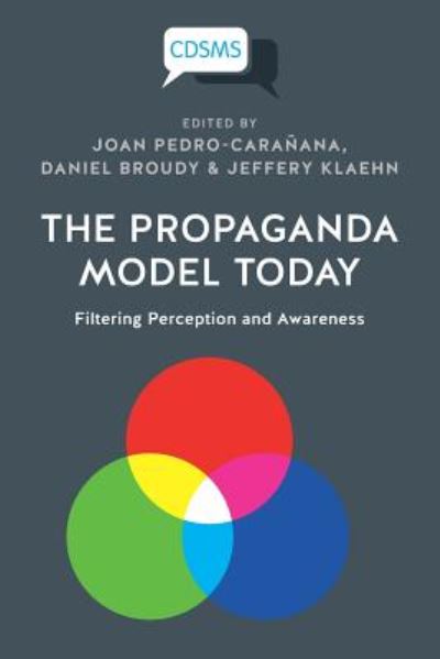 Cover for The Propaganda Model Today: Filtering Perception and Awareness - Critical Digital and Social Media Studies (Paperback Book) (2018)